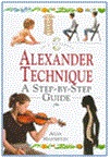 The Alexander Technique: A Step-by-Step Guide